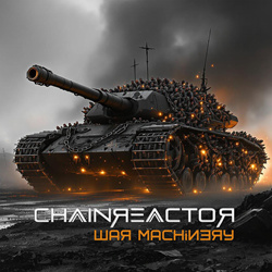 Chainreactor - War Machinery (2025)